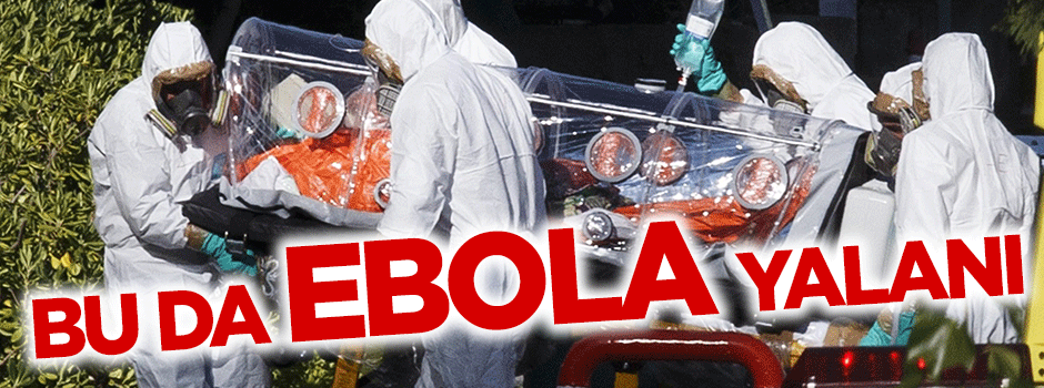 Bu defa Ebola yalanı