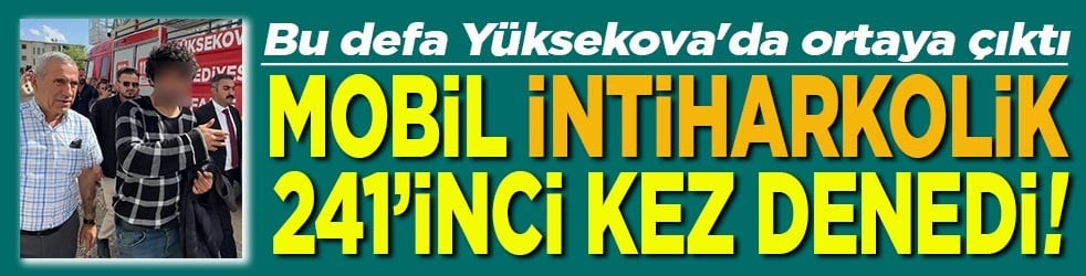 Bu defa Yüksekova'da ortaya çıktı Mobil intiharkolik 241'inci kez yine denedi