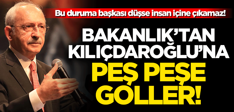 Bu duruma başkası düşse insan içine çıkamaz! Bakanlık’tan Kılıçdaroğlu’na peş peşe goller
