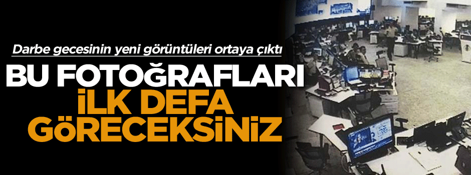 Bu fotoğrafları ilk defa göreceksiniz