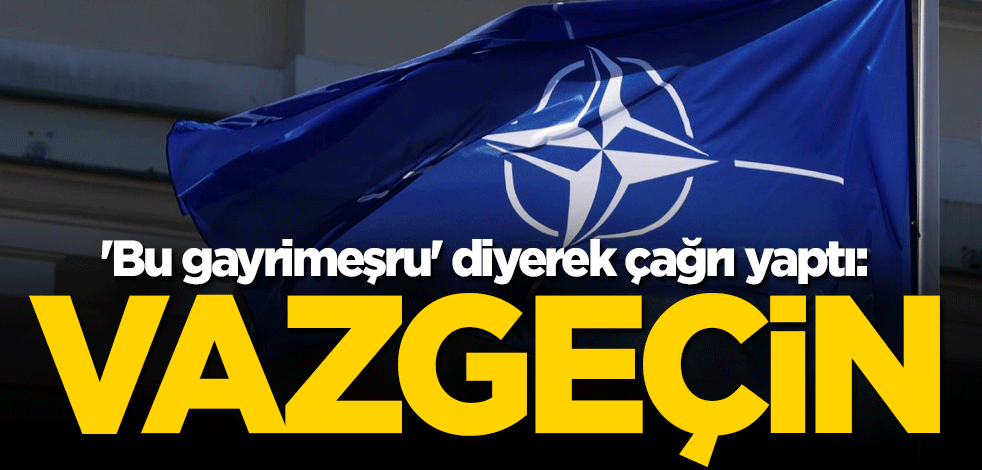 'Bu gayrimeşru' diyerek çağrı yaptı: Vazgeçin