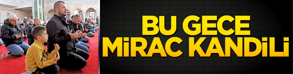Bu gece Mirac Kandili