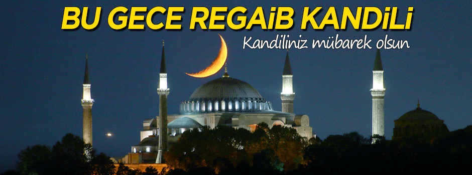 Bu gece Regaib Kandili 