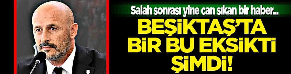 Bu gelişme transfer harekatını altüst etti: Beşiktaş'ın karşısına Milan çıktı!