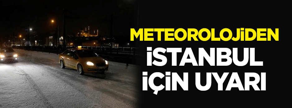 Bu habere dikkat! Meteorolojiden İstanbul için uyarı