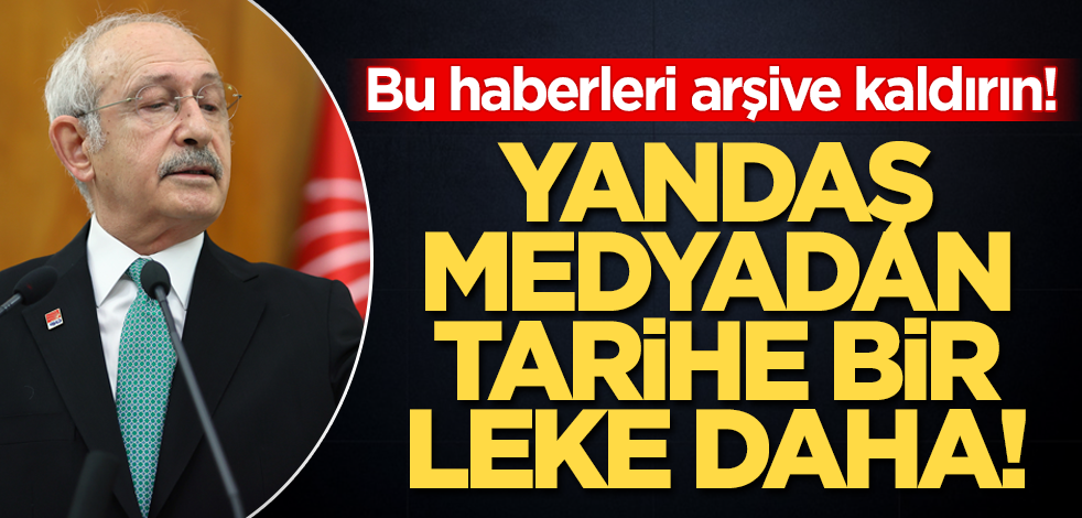 Bu haberleri arşive kaldırın! Yandaş medyadan tarihe bir leke daha..