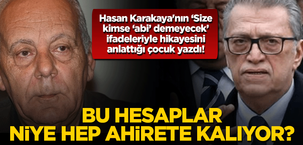 Bu hesaplar niye hep ahirete kalıyor?