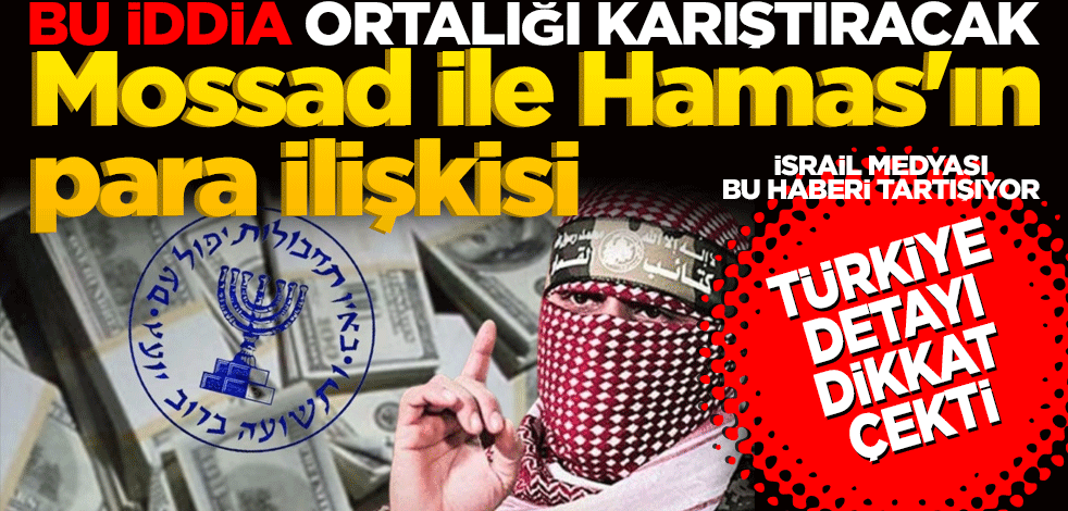 Bu iddia ortalığı karıştıracak! İsrail basınının gündemi: Mossad ile Hamas'ın para ilişkisi