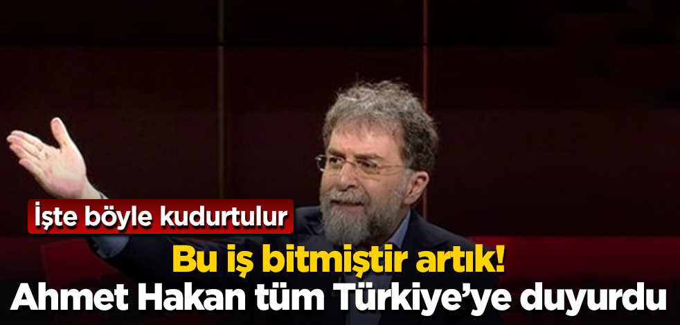 Bu iş bitmiştir artık! Ahmet Hakan tüm Türkiye'ye duyurdu! İşte böyle kudurtulur