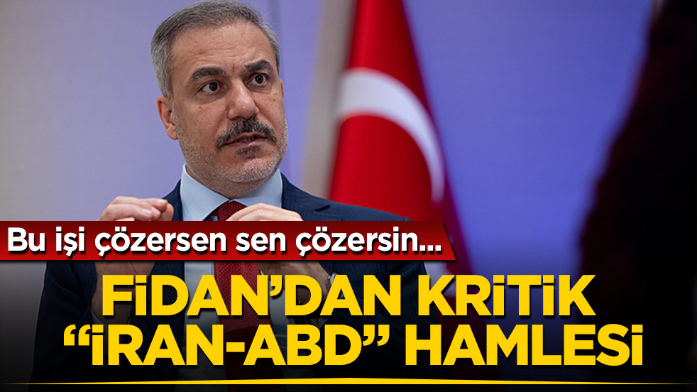 Bu işi çözersen sen çözersin... Hakan Fidan’dan kritik "İran-ABD" hamlesi