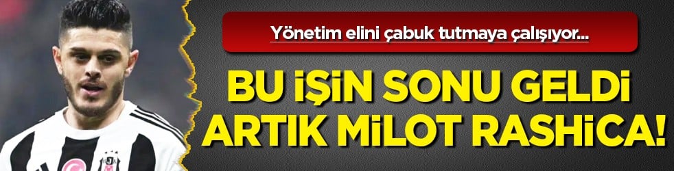 Bu işin sonu geldi artık Milot Rashica! Sen Beşiktaş Kulübü'nden büyük değilsin...