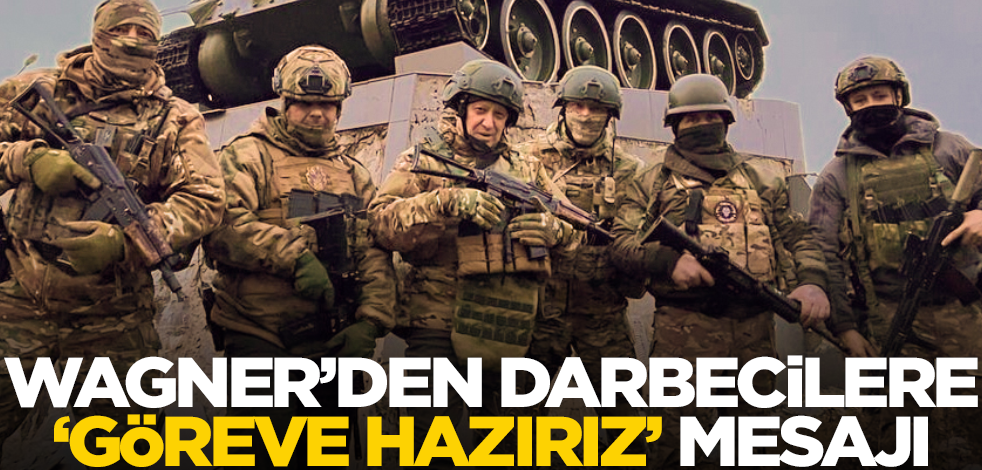 Bu işte bi' gariplik var! Wagner'den darbecilere "göreve hazırız" mesajı!