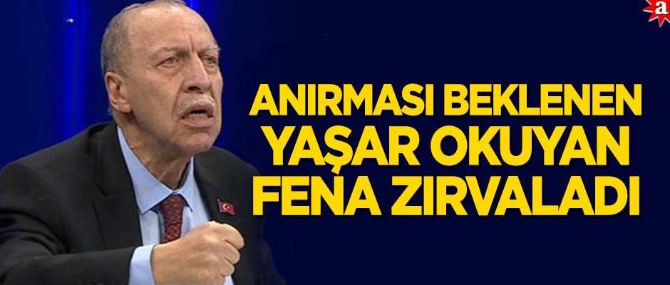 Bu kadarına da pes! Yaşar Okuyan fena zırvaladı!