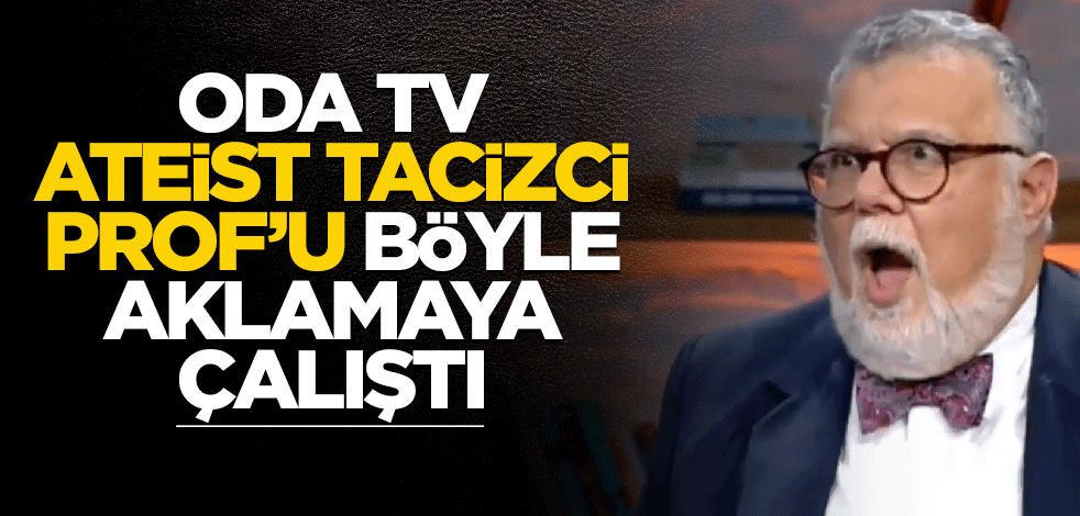 Bu kadarına pes! Oda TV, Ateist tacizci Celal Şengör'ü böyle aklamaya çalıştı