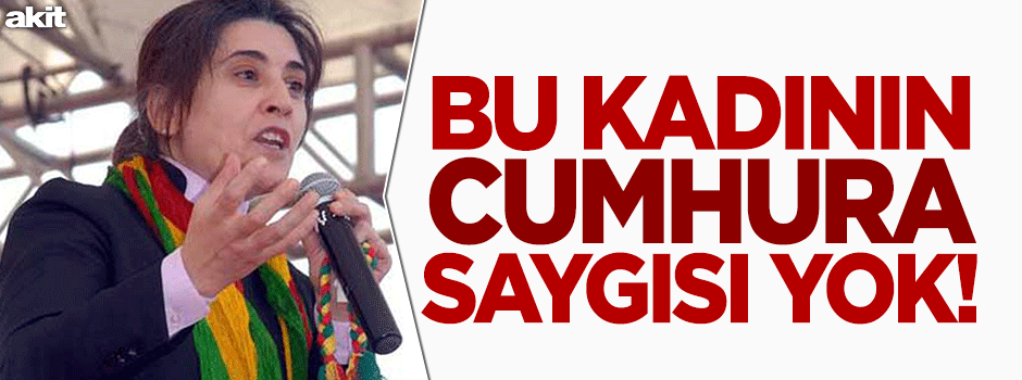 Bu kadının cumhura saygısı yok