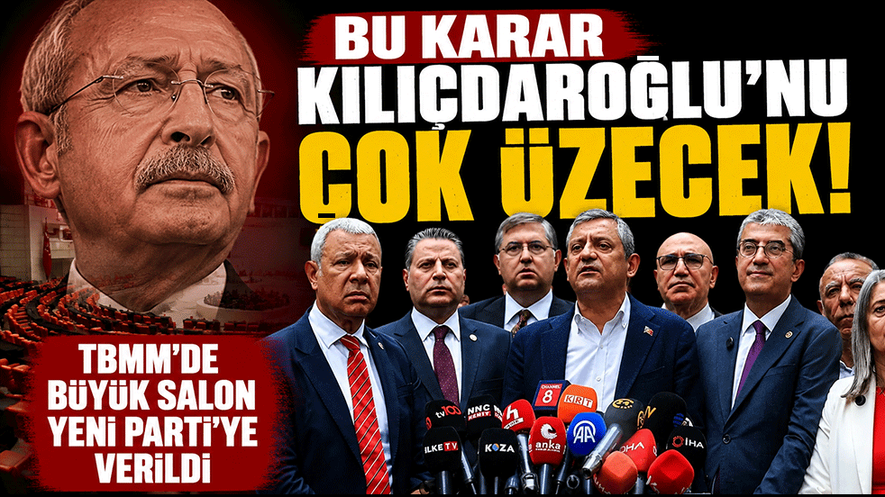 Bu karar Kılıçdaroğlu’nu çok üzecek! TBMM'de büyük salon Yeni Parti’ye verildi