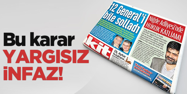 Bu karar ‘Yargısız infaz’