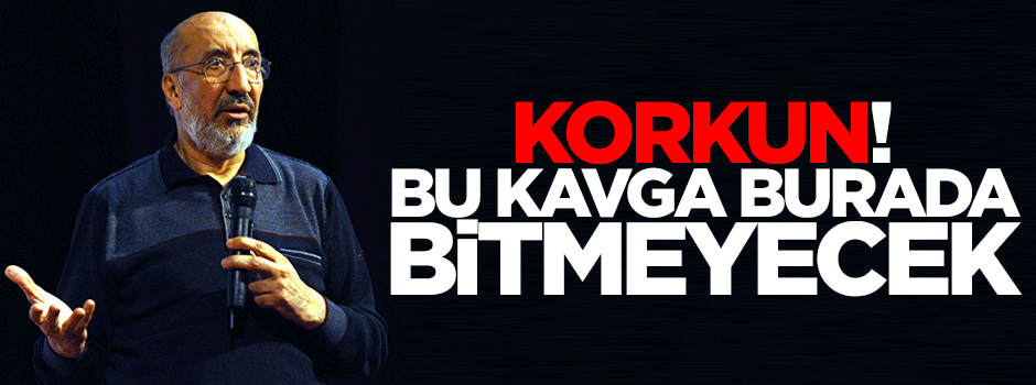 Bu kavga burada bitmeyecek!