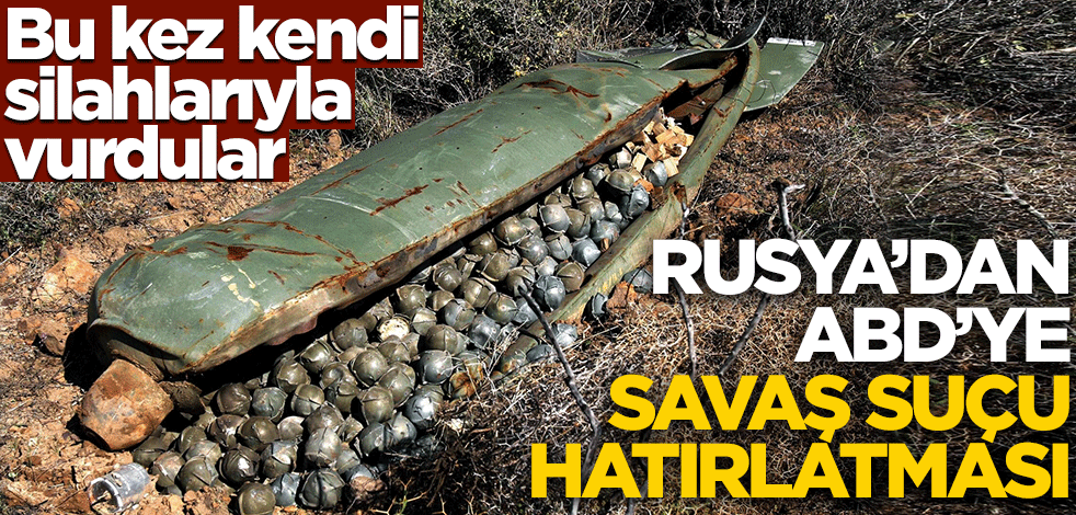 Bu kez kendi silahlarıyla vurdular! Rusya'dan ABD'ye savaş suçu hatırlatması