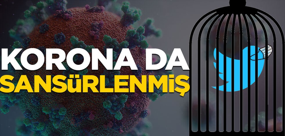 Bu kez koronayı sansürlemişler