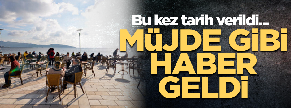 Bu kez tarih verildi... Müjde gibi haber geldi