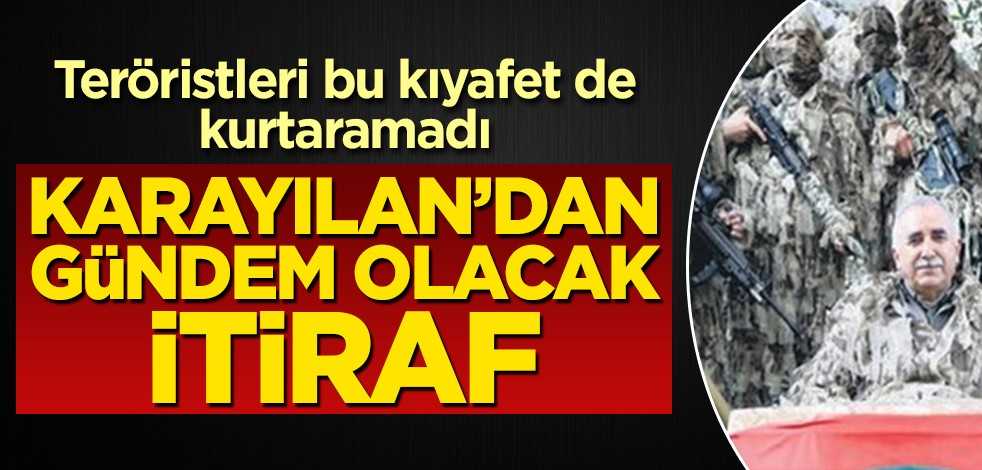 Bu kıyafet de teröristleri kurtaramadı! Teröristbaşı Karayılan’dan gündem olacak itiraf
