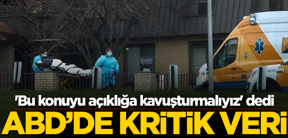 'Bu konuyu açıklığa kavuşturmalıyız' dedi! ABD'de kritik veri