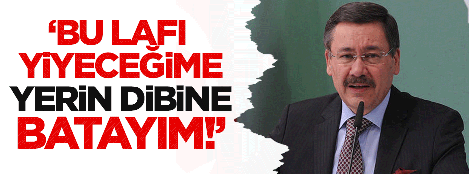 'Bu lafı yiyeceğime yerin dibine batayım!'