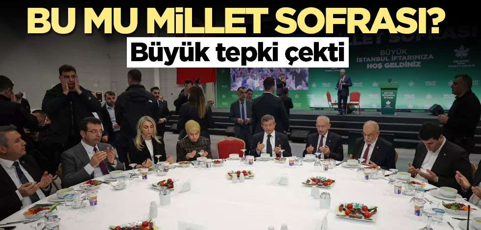 Bu mu millet sofrası? Büyük tepki çekti