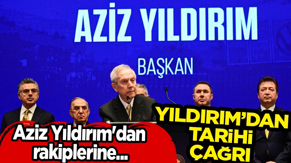 Bu müdahalesi her şeyi değiştirecek mi? Aziz Yıldırım'dan tarihi davet