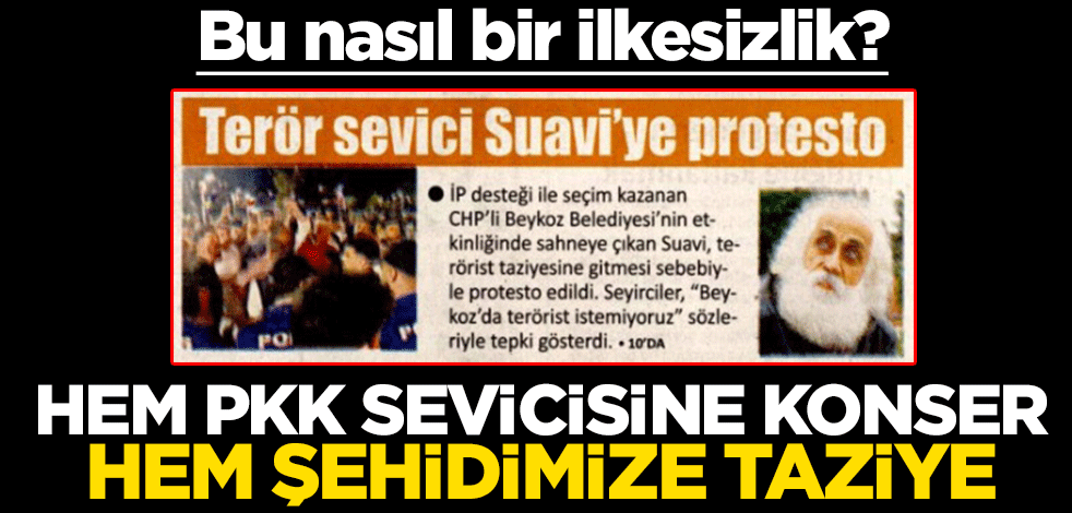 Bu nasıl bir ilkesizlik? Hem PKK sevicisine konser hem şehidimize taziye