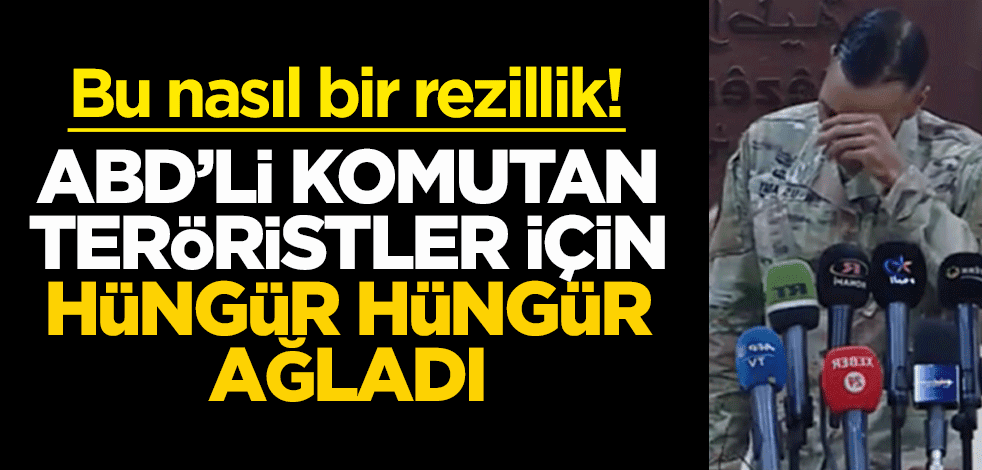 Bu nasıl bir rezillik! ABD’li general PKK için hüngür hüngür ağladı