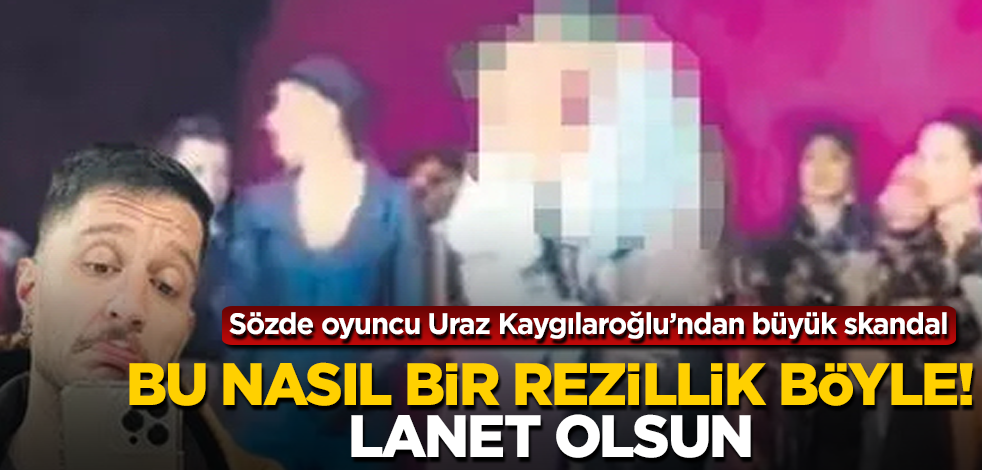 Bu nasıl bir rezillik böyle! Sözde oyuncu Uraz Kaygılaroğlu'ndan büyük skandal! Lanet olsun
