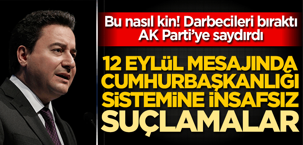 Bu nasıl kin! Darbecileri bıraktı AK Parti’ye saydırdı! 12 Eylül mesajında Cumhurbaşkanlığı sistemine insafsız suçlamalar!