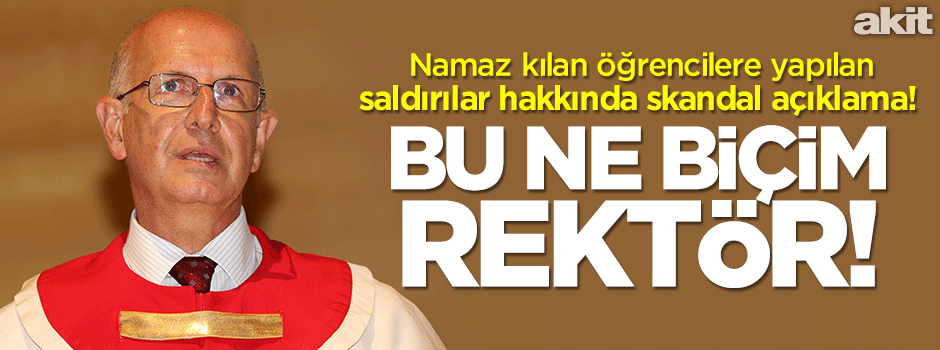 Bu ne biçim rektör!