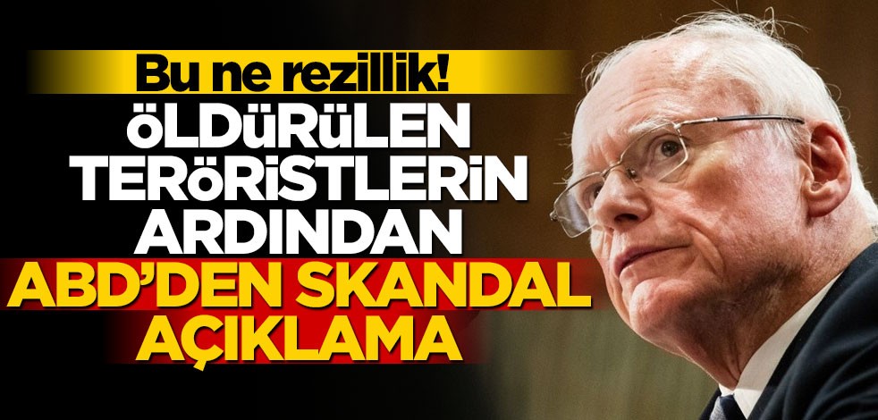 Bu ne rezillik! Öldürülen teröristlerin ardından ABD’den skandal açıklama