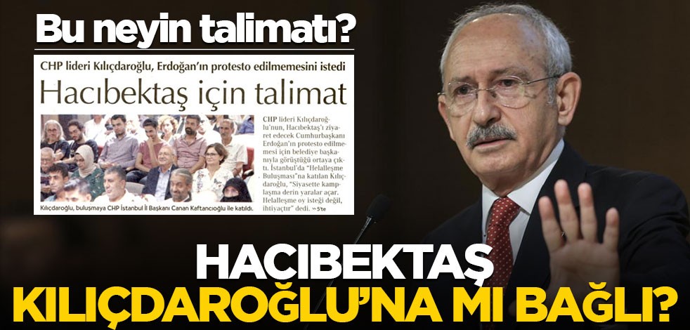 Bu neyin talimatı? Hacıbektaş, Kılıçdaroğlu’na mı bağlı?
