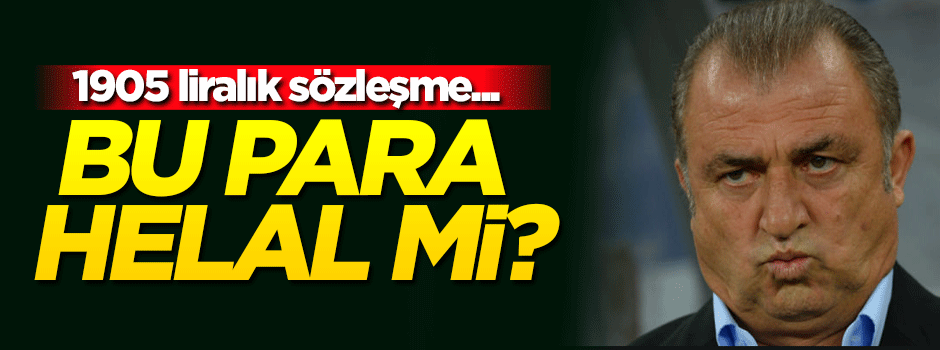 Bu para helal mi? 1905 liralık sözleşme...