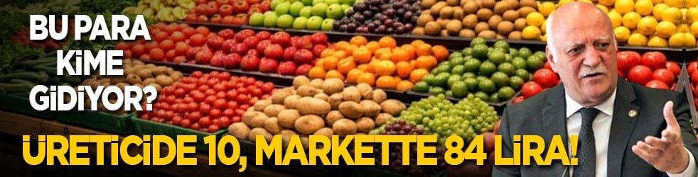 Bu para kime gidiyor? Üreticide 10, markette 84 lira!