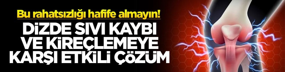 Bu rahatsızlığı hafife almayın! Dizde sıvı kaybı ve kireçlemeye karşı etkili çözüm