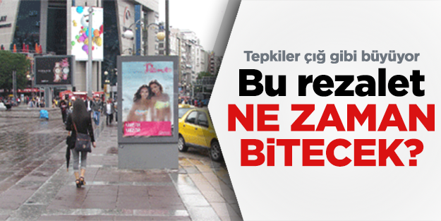 Bu rezalet ne zaman bitecek!