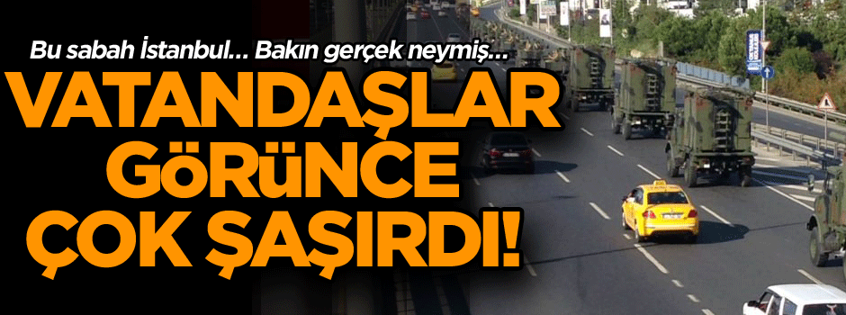 Bu sabah İstanbul… Vatandaşlar görünce çok şaşırdı! Bakın gerçek neymiş…