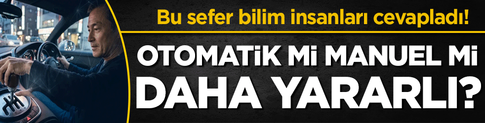 Bu sefer bilim insanları cevapladı: Manuel mi yoksa otomatik mi daha yararlı?