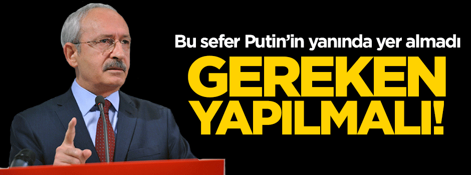 Bu sefer Putin'in yanında yer almadı