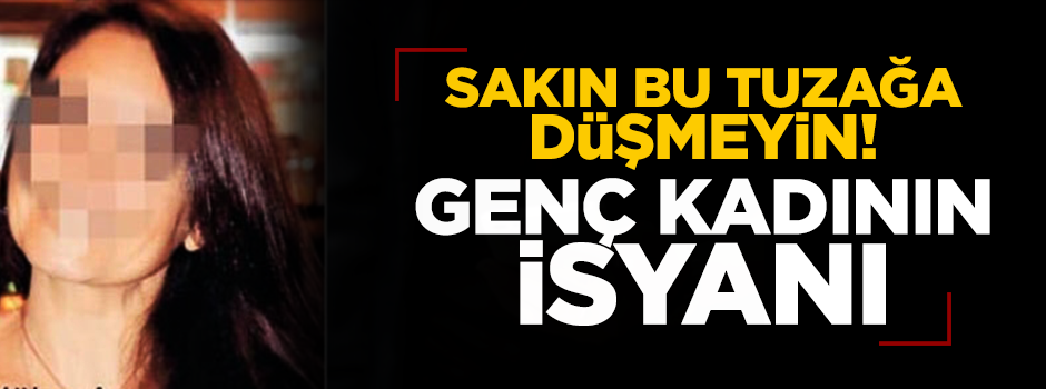 Bu tuzağa sakın düşmeyin! Genç kadının 4 bin doları buhar oldu