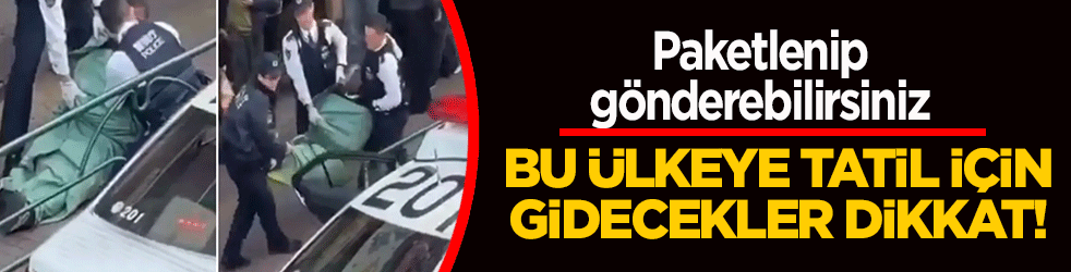 Bu ülkeye tatil için gidecekler dikkat! Paketlenip gönderebilirsiniz