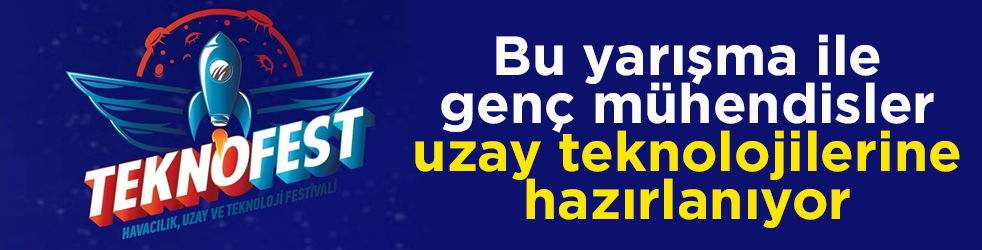 Bu yarışma ile genç mühendisler uzay teknolojilerine hazırlanıyor