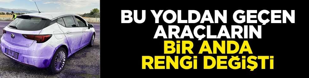 Bu yoldan geçen araçların bir anda rengi değişti