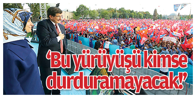 ‘Bu yürüyüşü kimse durduramayacak!’