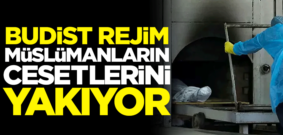 Budist rejim, Müslümanların cesetlerini yakıyorlar